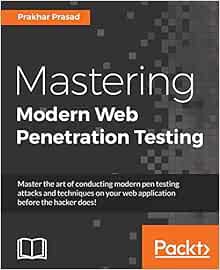 [READ] PDF EBOOK EPUB KINDLE Mastering Modern Web Penetration Testing by Prakhar Prasad 📤