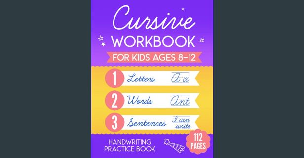 PDF 📚 Cursive Workbook for Kids Ages 8-12: Handwriting Practice Book for Children - 3 in 1 Lett
