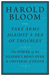 [VIEW] [EBOOK EPUB KINDLE PDF] Take Arms against a Sea of Troubles: The Power of the Reader's Mind o