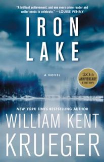 Access [KINDLE PDF EBOOK EPUB] Iron Lake (20th Anniversary Edition): A Novel (Cork O'Connor Mystery