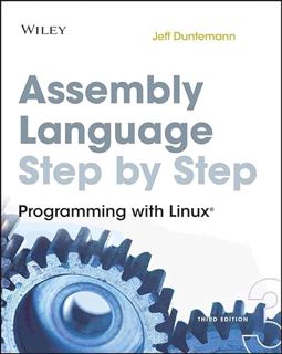 [View] [PDF EBOOK EPUB KINDLE] Assembly Language Step-by-Step: Programming with Linux by  Jeff Dunte