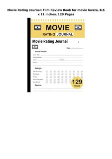Download PDF Movie Rating Journal: Film Review Book for movie lovers, 8.5 x 11 inches, 129 Page