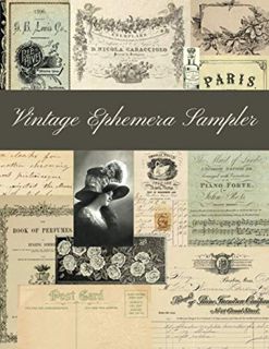Access EPUB KINDLE PDF EBOOK Vintage Ephemera Sampler: A Sepia, Neutral and Soft Color Collection by