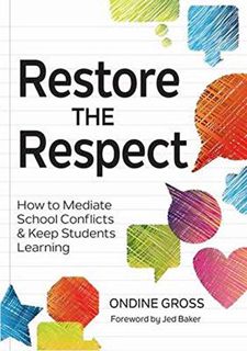 Access PDF EBOOK EPUB KINDLE Restore the Respect: How to Mediate School Conflicts and Keep Students