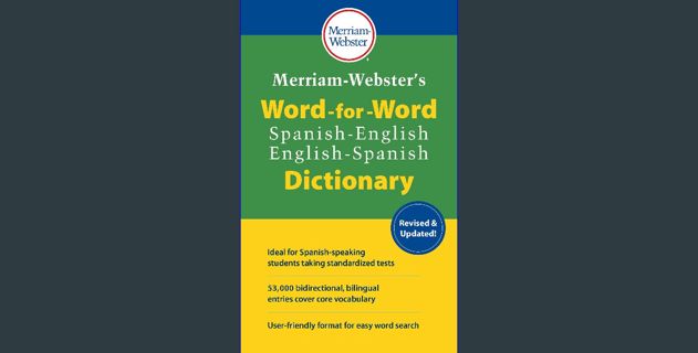 [READ] 📖 Merriam-Webster's Word-for-Word Spanish-English Dictionary (Multilingual, English and Span