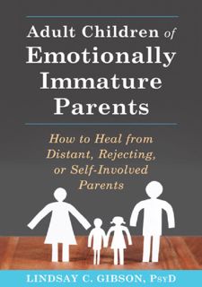 READ⚡[PDF]✔ Read [PDF] Adult Children of Emotionally Immature Parents: How to Heal from Distant,