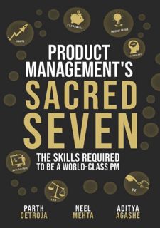 [PDF⚡READ❤ONLINE] [READ [ebook]] Product Management's Sacred Seven: The Skills Required to Crush Pro