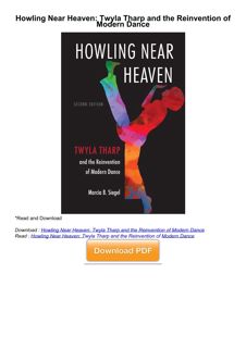 $PDF$/READ Howling Near Heaven: Twyla Tharp and the Reinvention of Modern Dance