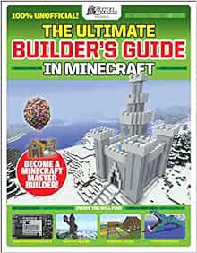 GET [PDF EBOOK EPUB KINDLE] GamesMasters Presents: The Ultimate Minecraft Builder's Guide (Media tie