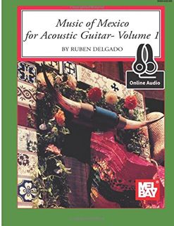 [Get] [KINDLE PDF EBOOK EPUB] Music of Mexico for Acoustic Guitar Volume 1 by  Ruben Delgado 📰