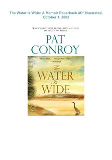 ⚡READ⚡ (PDF)  The Water Is Wide: A Memoir     Paperback â€“ Illustrated, October 1, 2002