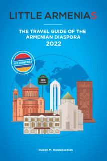 Read [PDF EBOOK EPUB KINDLE] Little Armenias: The Travel Guide of the Armenian Diaspora by  Ruben Mi