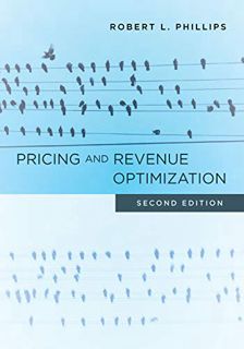 Get KINDLE PDF EBOOK EPUB Pricing and Revenue Optimization: Second Edition by  Robert L. Phillips 📂