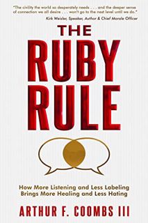 [GET] KINDLE PDF EBOOK EPUB The Ruby Rule: How More Listening and Less Labeling Brings More Healing