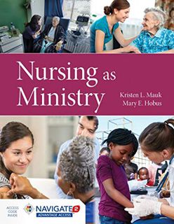 GET EPUB KINDLE PDF EBOOK Nursing as Ministry by  Kristen L. Mauk &  Mary Hobus 📄