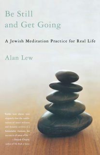 [GET] [EPUB KINDLE PDF EBOOK] Be Still and Get Going: A Jewish Meditation Practice for Real Life by