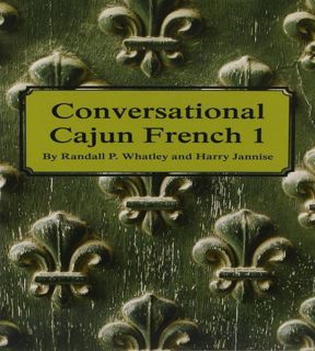 Access [EBOOK EPUB KINDLE PDF] Conversational Cajun French 1 (Disc 1 & 2) (French Edition) by  Randa