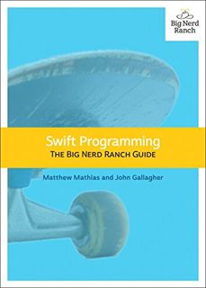 VIEW [PDF EBOOK EPUB KINDLE] Swift Programming: The Big Nerd Ranch Guide (Big Nerd Ranch Guides) by