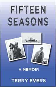 Access [EBOOK EPUB KINDLE PDF] Fifteen Seasons: A Memoir by Terry Evers 📚
