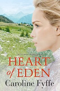[VIEW] [EBOOK EPUB KINDLE PDF] Heart of Eden (Colorado Hearts Book 1) by  Caroline Fyffe 🖊️