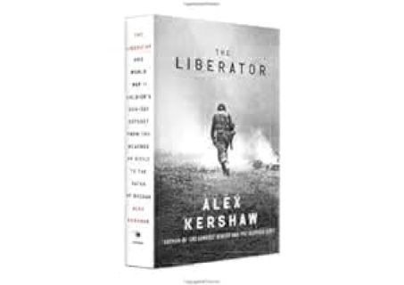 READ?[PDF]?  The Liberator: One World War II Soldier's 500-Day Odyssey from the