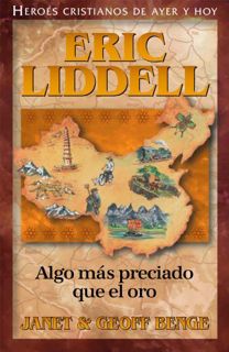 Read [KINDLE PDF EBOOK EPUB] Eric Liddell (Spanish Edition) Eric Liddell: Algo más preciado que el o