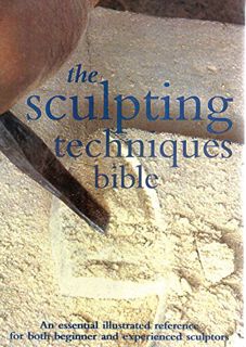[READ] KINDLE PDF EBOOK EPUB The Sculpting Techniques Bible: An Essential Illustrated Reference for