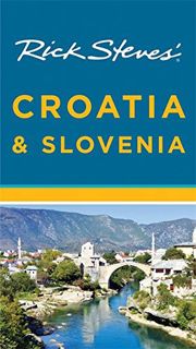 GET KINDLE PDF EBOOK EPUB Rick Steves' Croatia & Slovenia by  Rick Steves &  Cameron Hewitt ✓