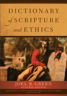 Read [EBOOK EPUB KINDLE PDF] Dictionary of Scripture and Ethics by  Joel B. Green,Jacqueline Lapsley