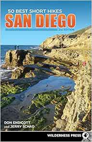 Access [EPUB KINDLE PDF EBOOK] 50 Best Short Hikes: San Diego by Don Endicott,Jerry Schad 📂