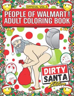 VIEW [KINDLE PDF EBOOK EPUB] People of Walmart Adult Coloring Book Dirty Santa Edition: Win Christma