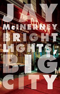 Get [EPUB KINDLE PDF EBOOK] Bright Lights, Big City by  Jay McInerney 💓