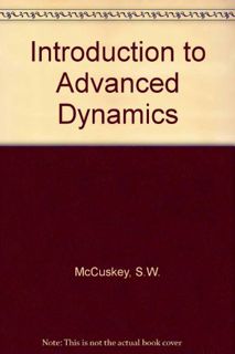 [ACCESS] [KINDLE PDF EBOOK EPUB] An Introduction to Advanced Dynamics by  S. W. McCuskey 📍