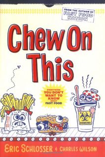 [Get] [EPUB KINDLE PDF EBOOK] Chew on This: Everything You Don't Want To Know About Fast Food by  Er