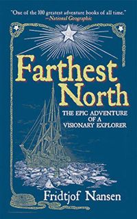 [Get] PDF EBOOK EPUB KINDLE Farthest North: The Epic Adventure of a Visionary Explorer by  Fridtjof