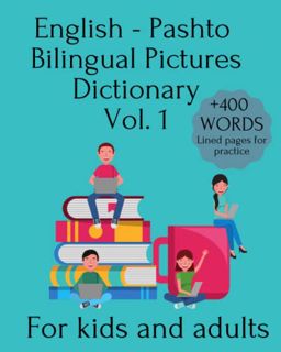 Access [EPUB KINDLE PDF EBOOK] English - Pashto Bilingual Pictures Dictionary Vol. 1 For Kids And Ad