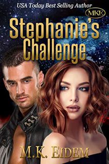 VIEW KINDLE PDF EBOOK EPUB Stephanie's Challenge (Challenge Series Book 4) by  M.K. Eidem 🖋️