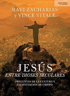[View] [EPUB KINDLE PDF EBOOK] Jesús entre dioses seculares: Preguntas de la cultura y la invitación