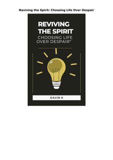 PDF Download Reviving the Spirit: Choosing Life Over Despair
