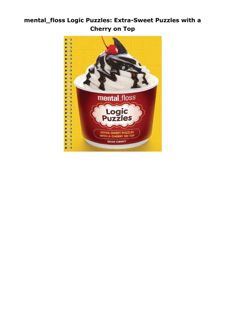 PDF Download mental_floss Logic Puzzles: Extra-Sweet Puzzles with a Cherry on Top