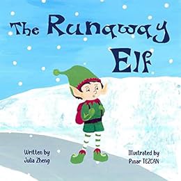 [READ] EPUB KINDLE PDF EBOOK The Runaway Elf: A Bedtime Story to Teach Children It's Okay to Make Mi