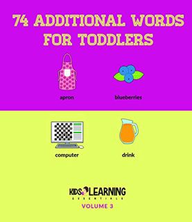 [VIEW] [KINDLE PDF EBOOK EPUB] 74 Additional Words For Toddlers: Big Picture Book For Children Ages
