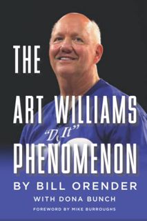 VIEW [KINDLE PDF EBOOK EPUB] The Art Williams Phenomenon by  Bill Orender,Dona Bunch,Mike Burroughs