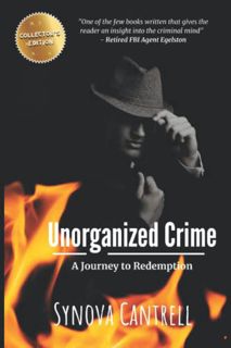 [Get] [EPUB KINDLE PDF EBOOK] Unorganized Crime: Journey to Redemption by  Synova Cantrell 💜
