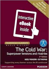 [VIEW] [PDF EBOOK EPUB KINDLE] Pearson Bacc Hist: Cold 2e etext (2nd Edition) (Pearson Baccalaureate