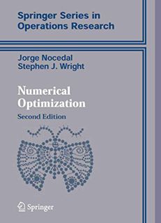 ACCESS [PDF EBOOK EPUB KINDLE] Numerical Optimization (Springer Series in Operations Research and Fi
