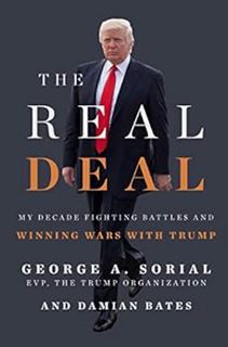 VIEW [EBOOK EPUB KINDLE PDF] The Real Deal: My Decade Fighting Battles and Winning Wars with Trump b