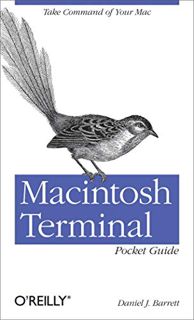 [View] PDF EBOOK EPUB KINDLE Macintosh Terminal Pocket Guide: Take Command of Your Mac by  Daniel J.