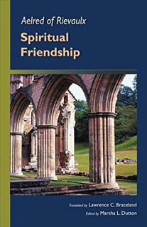 [Get] EBOOK EPUB KINDLE PDF Spiritual Friendship (Cistercian Fathers Series Book 5) by  Aelred of Ri