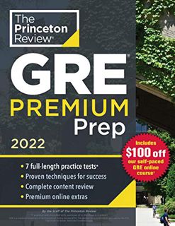 GET PDF EBOOK EPUB KINDLE Princeton Review GRE Premium Prep, 2022: 7 Practice Tests + Review & Techn